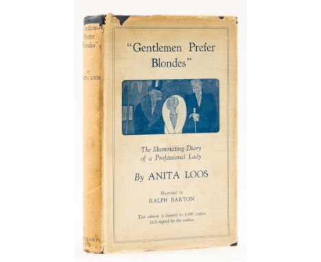 NO RESERVE Loos (Anita) "Gentlemen Prefer Blondes". The Illuminating Diary of a Professional Lady, one of 1,000 copies signed