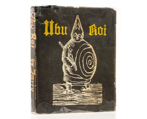 NO RESERVE Jary (Alfred) Ubu Roi, first English edition, printed in red and black on yellow and blue paper, illustrations, bo