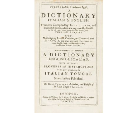 Dictionary.- Florio (John) Vocabolario Italiano &amp; Inglese. . . whereunto is added a Dictionary English &amp; Italian. . .