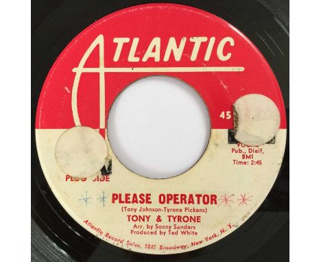 TONY &amp; TYRONE - PLEASE OPERATOR 7" (PROMO - ATLANTIC 2458). A promotional 45 here by Tony &amp; Tyrone to include Please 