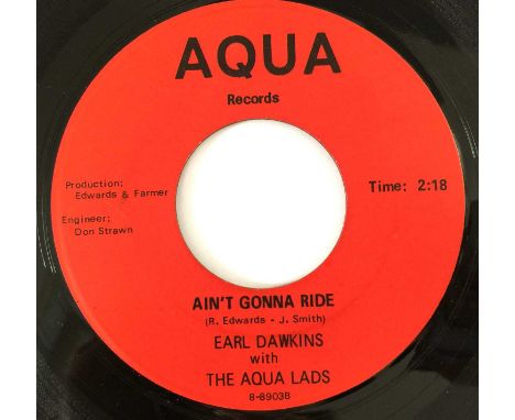 EARL DAWKINS WITH THE AQUA LADS - AIN'T GONNA RIDE 7" (AQUA RECORDS - 8-8903). An upbeat dancer of a record here by Earl Dawk