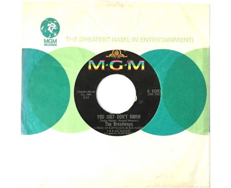 THE BROADWAYS - YOU JUST DON'T KNOW/ SWEET AND HEAVENLY MELODY 7" (US NORTHERN - MGM K13592). A scarce, original US 7" pressi