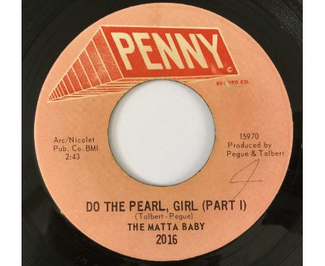 THE MATTA BABY - DO THE PEARL GIRL PT1/ 2 7" (US SOUL - PENNY 2016). A mid-60s soul rarity by The Matta Baby - Do The Pearl, 
