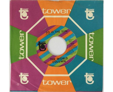 THE WORLD COLUMN - SO IS THE SUN 7" (ORIGINAL US COPY - TOWER 510). The original US 7" (stock) copy of The World Column - So 