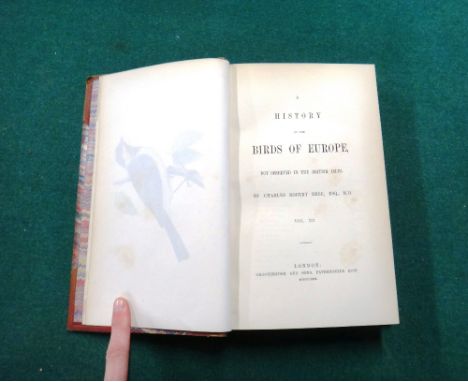 BREE (C.R.)  A History of the Birds of Europe, not Observed in the British Isles.  First Edition, 4 vols. 179 hand-coloured p