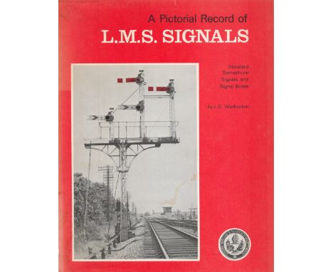 A Pictorial Record of L.M.S. Signals by L G Warburton Hardback Book 1972 First Edition published