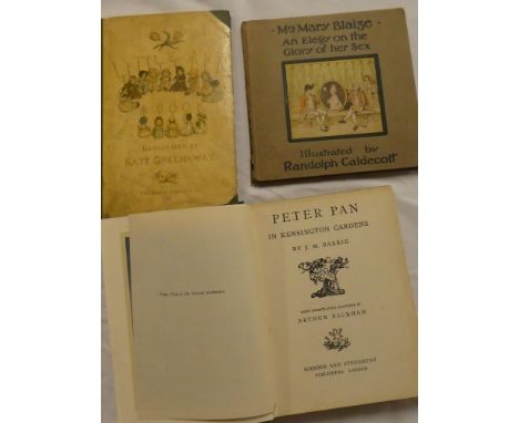 Barrie (JM) - Peter Pan in Kensington Gardens, colour illus A Rackham; Mrs. Mary Blaize - An Elegy on the Glory of her Sex, c