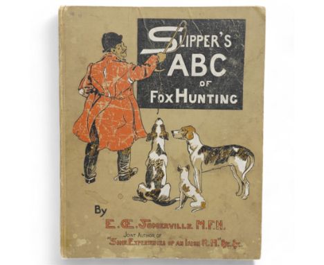 Somerville, Edith - 'Slipper's ABC of Fox Hunting', complete with 20 large colour hunting plates, pub. 1903 Longmans, Green a