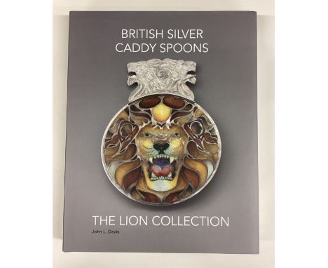 The British Silver Caddy Spoons, The Lion Collection hardback book. By John. L. Davis. 