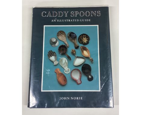 Caddy Spoons, An Illustraded Guide hardcover book. By John Norie.