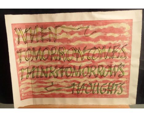§ David Guy Barnabas Kindersley, MBE (British, 1915-1995) "When tomorrow comes, think tomorrow's thoughts" signed lower right