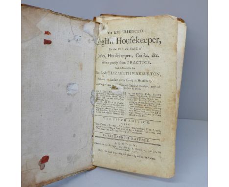One volume The Experienced English Housekeeper, for use and ease of ladies, housekeepers, cooks, the fifth edition with three