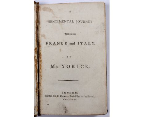 STERNE, Laurence, 'A Sentimental Journey Through France and Italy by Mr Yorick'. Cadell, London 1794. Full calf bds loose (17