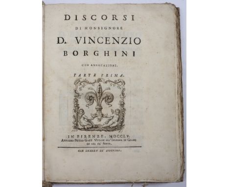 BORGHINI, D. Vincenzo (1515-1580), Benedictine Monk and Philologist Discourses thereof... 2 vols. Pietro Gaet. Viviani, Firen