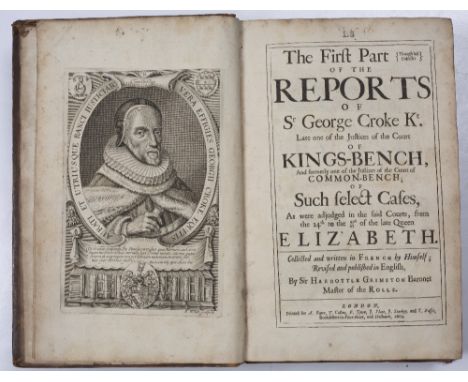 CROKE, Sir George, Reports...of such Select Cases. published by Sir Harbottle Grimston, London 1669.  3 vols. Small Fo. Portr