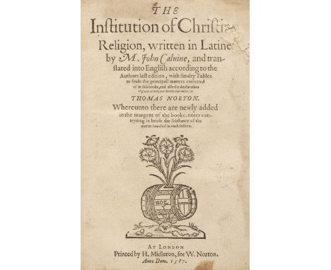 Calvin (Jean). The Institution of Christian Religion, Translated by Thomas Norton, London: H. Midleton for W. Norton, 1587, w