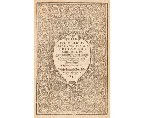 Bible [English]. The Holy Bible: containing the Old Testament and the New: Newly translated out of the Originall Tougues: and