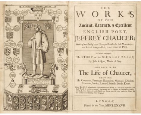 Chaucer (Geoffrey). The Works of Our Ancient, Learned, &amp; Excellent English Poet, Jeffrey Chaucer … Together with the Life