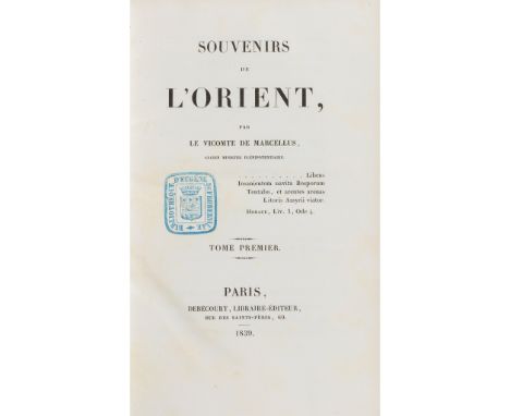 Martin du Tyrac, Marie Louise, le Vicomte de Marcellus Souvenirs de l'Orient Paris: Debécourt, 1839, First edition, 2 volumes