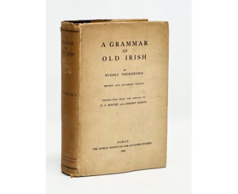 A rare 1st Edition Irish book. A Grammer of Old Irish by Rudolf Thurneysen. Dublin, 1946.