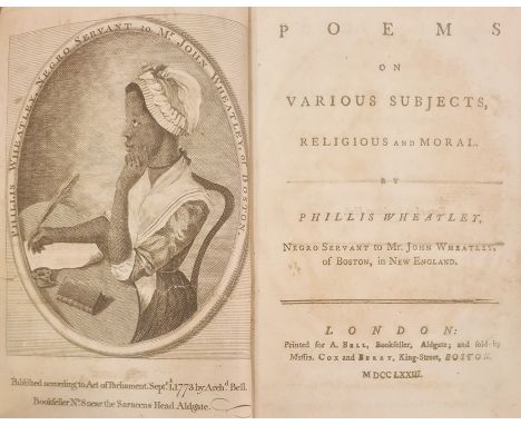 Wheatley, Phillis " Poems on Various Subjects, Religious and Moral by Phillis Wheatley, Negro Servant to Mr John Wheatley of 