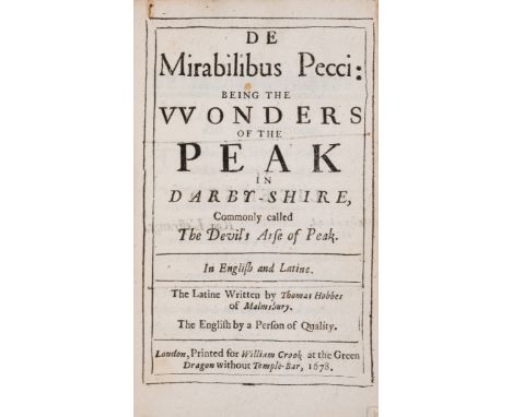 [Hobbes (Thomas)] De&nbsp;mirabilibus&nbsp;Pecci: being the Wonders of the Peak, in Darby-shire, commonly called the Devil's 