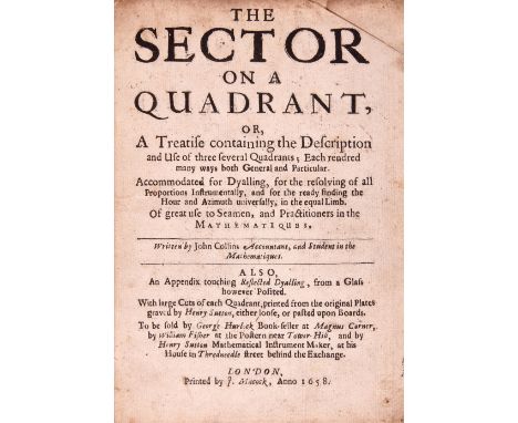 Mathematics.- Collins (John)&nbsp;The&nbsp;Sector&nbsp;on a&nbsp;Quadrant, 3 parts in 1, first edition, first issue, 3 engrav