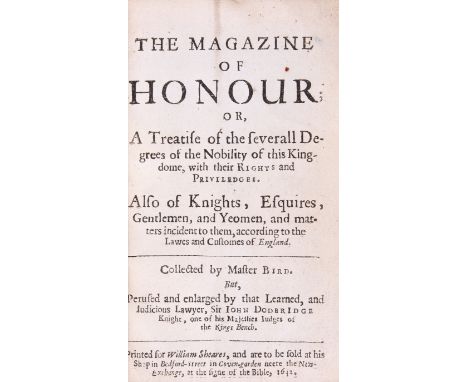 Genealogy.- Bird (William) The Magazine of Honour, edited by Sir John Doderidge, lacks A1 &amp; 4 and O4 (blanks) as usual, e
