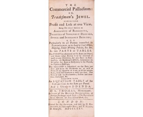 Trade.- Thomas (S.)&nbsp;The Commercial Palladium: or, Tradesman's Jewel, ?only edition, half-title, a little soiled, [Not in