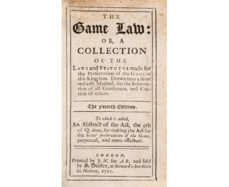 Sporting.- Game Law (The): Or, a Collection of the Laws and Statutes made for the Preservation of the Game of this Kingdom, 2