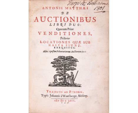 Auctions.- Matthaeus (Anton) De auctionibus libri duo..., first edition, title in red & black with woodcut device, old ink si