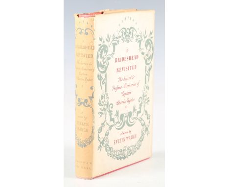 WAUGH, Evelyn. Brideshead Revisited. London: Chapman and Hall Ltd., 1945. First edition, 8vo (184 x 114mm.) (Mild toning.) Or