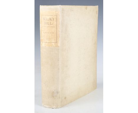 HERON-ALLEN, Edward. Selsey Bill: Historic and Prehistoric. London: Duckworth &amp; Co., 1911. First edition, signed by the a
