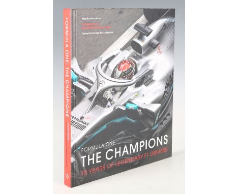 MOTOR-RACING. - Maurice HAMILTON. Formula One: The Champions. London: White Lion Publishing, 2020. First edition, first impre