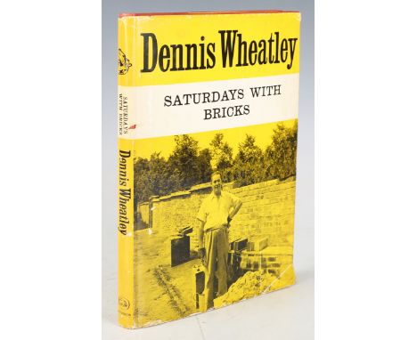 WHEATLEY, Dennis. Saturdays With Bricks. London: Hutchinson &amp; Co., 1961. First edition, signed by the author, 4to (248 x 