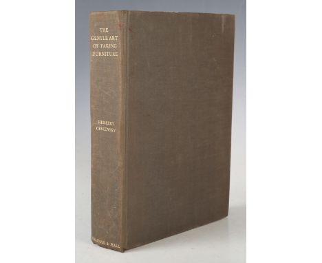CESCINSKY, Herbert. The Gentle Art of Faking Furniture. London: Chapman &amp; Hall Ltd., 1931. First edition, 4to (251 x 189m