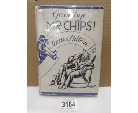 James Hilton "Goodbye Mr Chips" signed first edition 1934 in dust jacket (Dust jacket has tears and chipping).