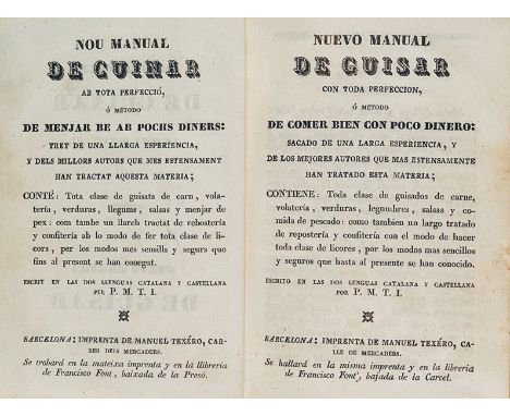  [Cucina iberica]. Nuevo manual de guisar con toda perfección ó método de comer bien con poco dinero. Barcellona, Manuel Texé