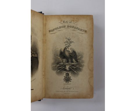 'The Life of Napolean Bonaparte', London: Printed for the Booksellers, 1838. Engraved frontis. portrait and title page. Half-