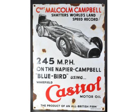Sir Malcolm Campbell ' Shatters World's Land Speed Record ' - an enamel advertising sign for Castrol Motor Oil, featuring a p