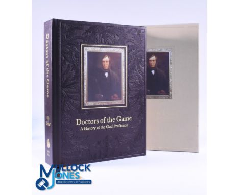 Dettlaff, Billy - (Signed) 'Doctors of the Game A History of the Golf Profession' limited edition book - first edition, numbe