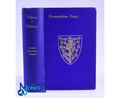 1911 Presentation Copy 'Palace of History Catalogue of Exhibits" to incl Golf - Scottish Exhibition Glasgow publ'd Dalross Lt