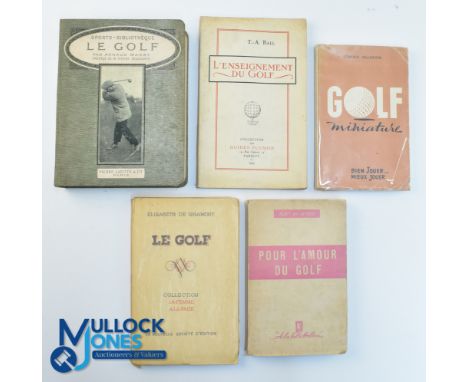 Five French Golf Books - Sports Bibliotheque Le Golf 1911 Arnaud Massy, L'Enseignment Du Golf 1927 T.A Ball, Golf Miniature 1