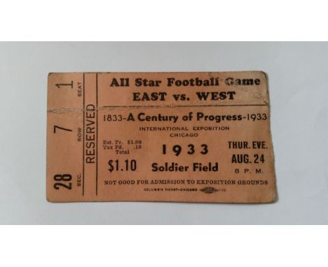 N.F.L., ticket for All Star Football Game - East v West, 24th August 1933, at Soldier Field (Chicago), as part of the Interna