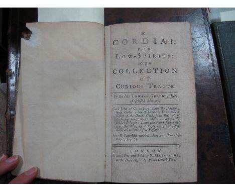 Gordon [Thomas]: A Cordial for Low Spirits: Being a Collection of Curious Tracts, printed and sold by R. Griffiths at the Dun