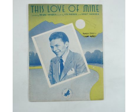 Vintage sheet music for This Love of Mine, written by Frank Sinatra, Sol Parker, and Hank Sanicola, and performed by Sinatra 