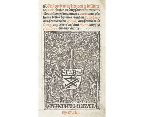 BOOK OF HOURS, USE OF PARISCes presentes heures a lusaige de Paris,  text in French and Latin, gothic type, printed in red an