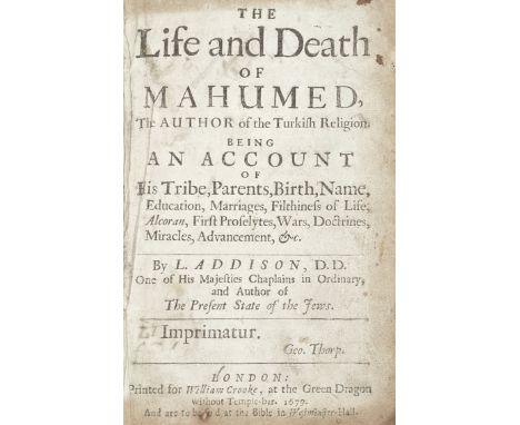 ADDISON (LANCELOT)The Life and Death of Mahumed, the Author of the Turkish Religion. Being an Account of His Tribe, Parents, 