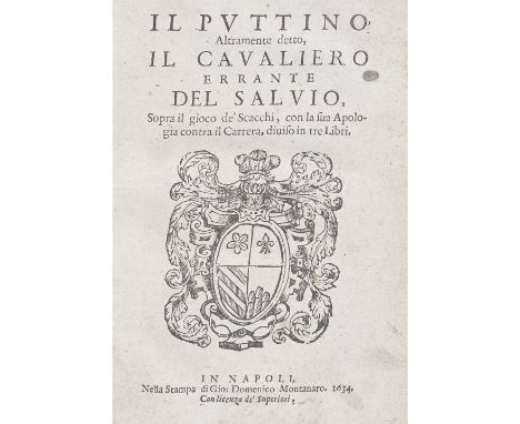 CHESSSALVIO (ALESSANDRO) Il Puttino, altramente detto il cavaliero errante, FIRST EDITION,  second impression; Trattato dell'