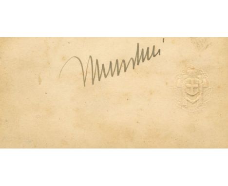 MUSSOLINI BENITO: (1883-1945) Italian Fascist Dictator of World War II. Signed card `Mussolini´, being a small 8vo printed me
